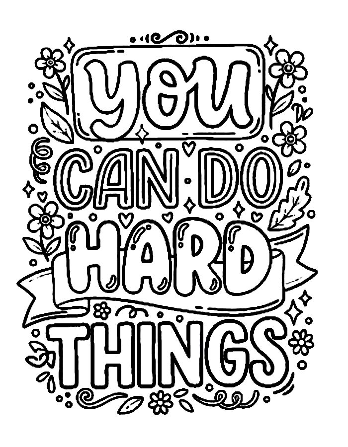 You Can Do Hard Things Coloring Page